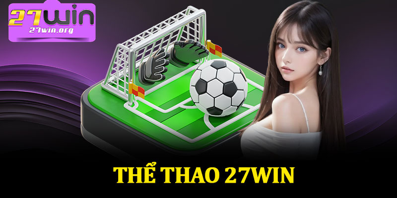 Thể Thao 27Win