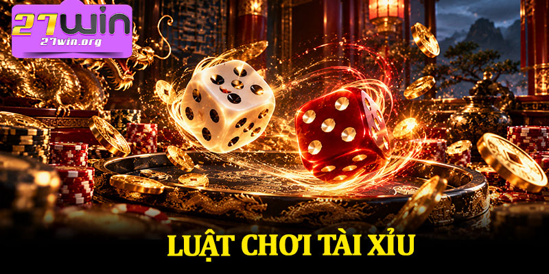 Luật Chơi Tài Xỉu